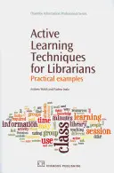 Active Learning Techniques for Librarians: Exemple practice - Active Learning Techniques for Librarians: Practical Examples