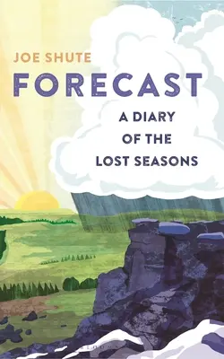 Previziuni: Un jurnal al anotimpurilor pierdute - Forecast: A Diary of the Lost Seasons