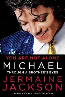 Tu nu ești singur: Michael: Prin ochii unui frate - You Are Not Alone: Michael: Through a Brother's Eyes