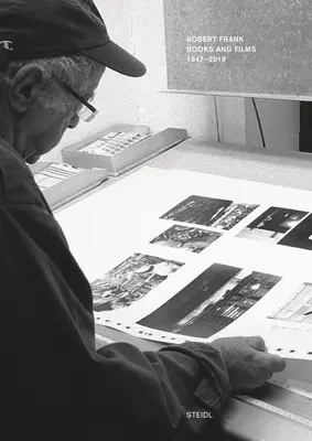 Robert Frank: Cărți și filme, 1947-2019 - Robert Frank: Books and Films, 1947-2019