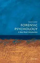 Forensic Psychology: O introducere foarte scurtă - Forensic Psychology: A Very Short Introduction