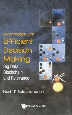 Informații pentru o luare eficientă a deciziilor: Big Data, Blockchain și relevanță - Information for Efficient Decision Making: Big Data, Blockchain and Relevance