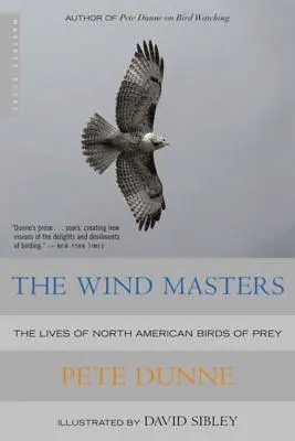 Stăpânii vântului: Viețile păsărilor de pradă din America de Nord: The Lives of North American Birds of Prey - The Wind Masters: The Lives of North American Birds of Prey