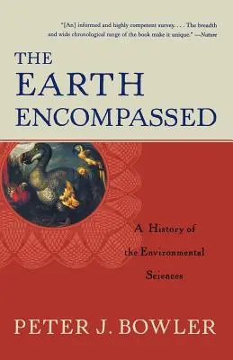 The Earth Encompassed: O istorie a științelor mediului - The Earth Encompassed: A History of the Environmental Sciences