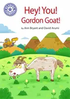 Campion la lectură: Hei, tu! Gordon Goat! - Lectură independentă Violet 8 - Reading Champion: Hey, You! Gordon Goat! - Independent Reading Purple 8