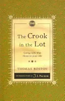 Încurcătură în lot: Să trăiești cu acel ghimpe în coasta ta - Crook in the Lot: Living with That Thorn in Your Side
