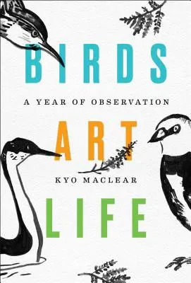 Birds Art Life: Un an de observație - Birds Art Life: A Year of Observation