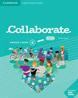 Collaborate Level 4 Project Book Engleză pentru vorbitorii de limbă spaniolă - Collaborate Level 4 Project Book English for Spanish Speakers