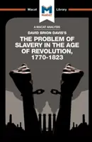 An Analysis of David Brion Davis's the Problem of Slavery in the Age of Revolution, 1770-1823