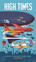 Timpuri înalte: O istorie a aviației - High Times: A History of Aviation