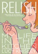 Relish: Viața mea în bucătărie - Relish: My Life in the Kitchen