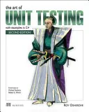 Arta testării unitare: Cu exemple în C# - The Art of Unit Testing: With Examples in C#
