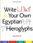Scrie-ți propriile hieroglife egiptene - Nume * Salutări * Insulte * Propoziții - Write Your Own Egyptian Hieroglyphs - Names * Greetings * Insults * Sayings