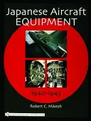 Echipamentul aeronavelor japoneze: 1940-1945 - Japanese Aircraft Equipment: 1940-1945