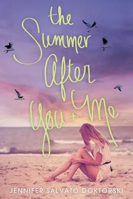 Vara de după tine și mine - The Summer After You and Me
