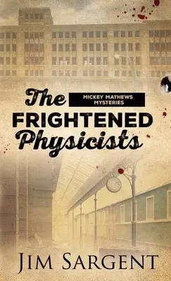 Fizicienii înspăimântați - The Frightened Physicists