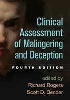 Clinical Assessment of Malingering and Deception, ediția a patra - Clinical Assessment of Malingering and Deception, Fourth Edition