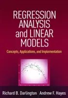 Regression Analysis and Linear Models: Concepte, aplicații și implementare - Regression Analysis and Linear Models: Concepts, Applications, and Implementation