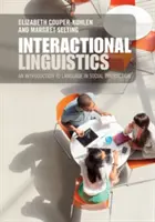 Lingvistică interacțională: Studierea limbajului în interacțiunea socială - Interactional Linguistics: Studying Language in Social Interaction