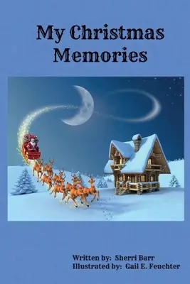 Amintirile mele de Crăciun - My Christmas Memories