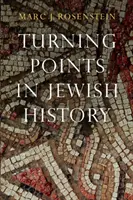 Puncte de cotitură în istoria evreilor - Turning Points in Jewish History