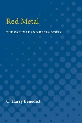 Red Metal: Povestea Calumet și Hecla - Red Metal: The Calumet and Hecla Story