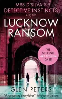 Doamna D' Silva și răscumpărarea din Lucknow - Mrs D' Silva and the Lucknow Ransom