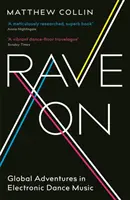 Rave On - Aventuri globale în muzica electronică dance - Rave On - Global Adventures in Electronic Dance Music