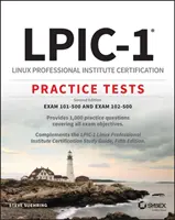 Lpic-1 Linux Professional Institute Certificare Teste practice: Examenul 101-500 și examenul 102-500 - Lpic-1 Linux Professional Institute Certification Practice Tests: Exam 101-500 and Exam 102-500