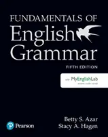 Fundamentals of English Grammar Student Book cu Mylab English, 5e - Fundamentals of English Grammar Student Book with Mylab English, 5e