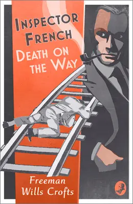 Inspector French: Moarte pe drum - Inspector French: Death on the Way