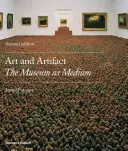 Artă și artefact - muzeul ca mediu - Art and Artifact - The Museum as Medium