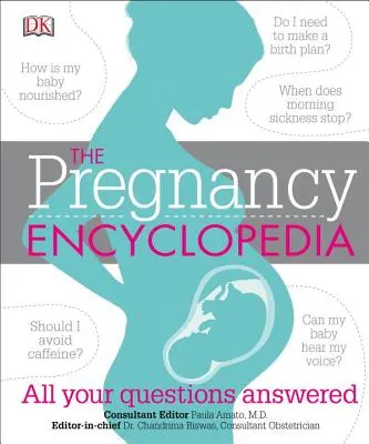 The Pregnancy Encyclopedia: Răspuns la toate întrebările tale - The Pregnancy Encyclopedia: All Your Questions Answered