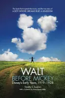 Walt înainte de Mickey: Primii ani ai lui Disney, 1919-1928 - Walt Before Mickey: Disney's Early Years, 1919-1928