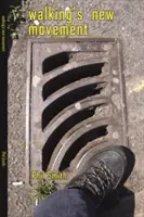 Noua mișcare a mersului pe jos - Walking's New Movement