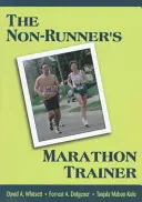 Antrenorul de maraton al non alergătorului - The Non-Runner's Marathon Trainer