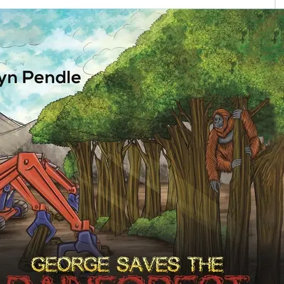George salvează pădurea tropicală - George Saves the Rainforest - George Saves the Rainforest