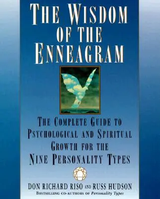 The Wisdom of the Enneagram: Ghidul complet de creștere psihologică și spirituală pentru cele nouă tipuri de personalitate - The Wisdom of the Enneagram: The Complete Guide to Psychological and Spiritual Growth for the Nine Personality Types