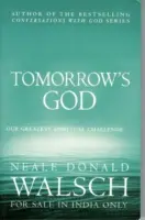 Dumnezeul de mâine - Cea mai mare provocare spirituală a noastră - Tomorrow's God - Our Greatest Spiritual Challenge