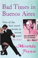 Timpuri proaste în Buenos Aires - Bad Times In Buenos Aires