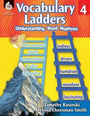 Vocabulary Ladders: Înțelegerea nuanțelor cuvintelor Nivelul 4: Înțelegerea nuanțelor cuvintelor - Vocabulary Ladders: Understanding Word Nuances Level 4: Understanding Word Nuances