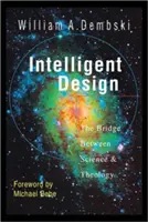 Designul inteligent: Puntea dintre știință și teologie - Intelligent Design: The Bridge Between Science Theology