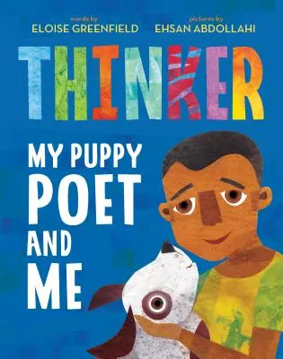 Thinker: Eu și cățelul meu poet - Thinker: My Puppy Poet and Me