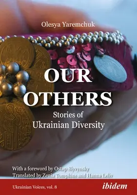 Alții noștri: Povești ale diversității ucrainene - Our Others: Stories of Ukrainian Diversity