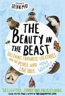 Beauty in the Beast - Creaturile preferate ale Marii Britanii și oamenii care le iubesc - Beauty in the Beast - Britain's Favourite Creatures and the People Who Love Them