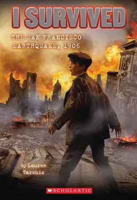 Am supraviețuit cutremurului din San Francisco, 1906 (I Survived #5), 5 - I Survived the San Francisco Earthquake, 1906 (I Survived #5), 5
