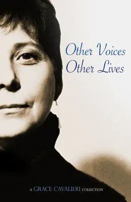 Alte voci, alte vieți: O colecție Grace Cavalieri - Other Voices, Other Lives: A Grace Cavalieri Collection