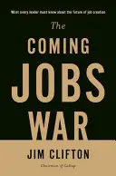 Războiul locurilor de muncă care se apropie - The Coming Jobs War