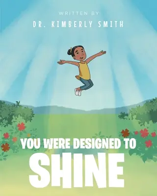 Ai fost proiectat să strălucești - You Were Designed to Shine