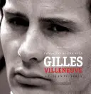 Gilles Villeneuve - Immagini di una Vita / A Life in Pictures